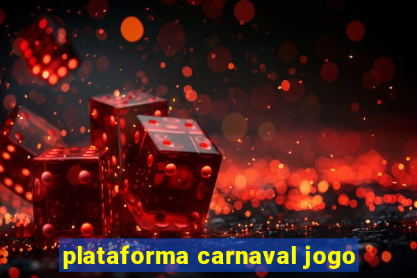 plataforma carnaval jogo